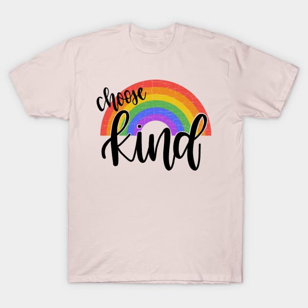 Choose Kind T-Shirt by valentinahramov